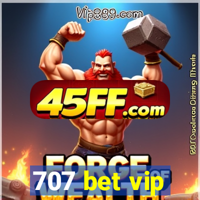 707 bet vip